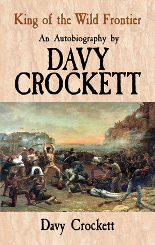 King of the Wild Frontier by Davy Crockett