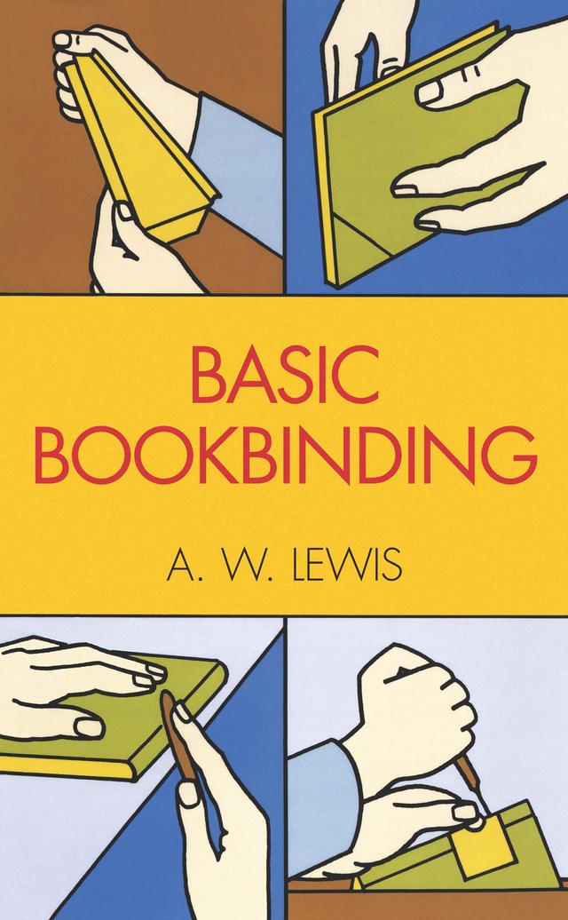 Basic Bookbinding by A. W. Lewis