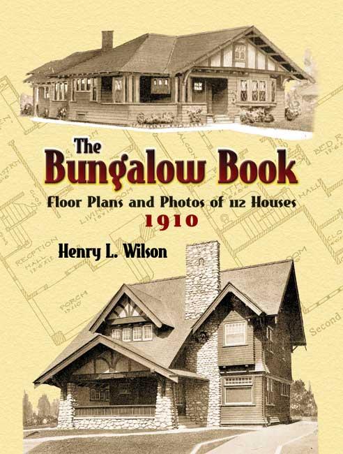 The Bungalow Book by Henry L. Wilson