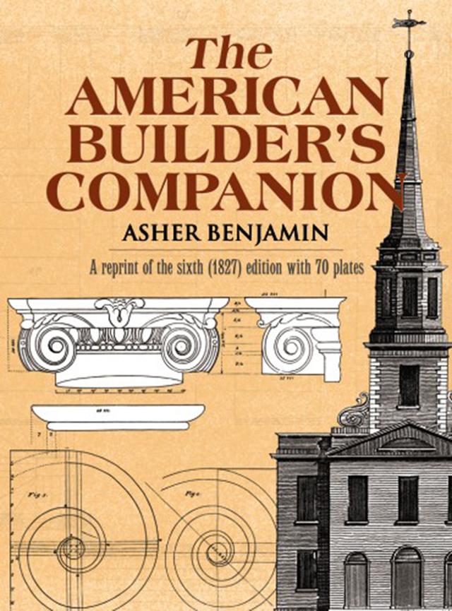 The American Builder's Companion by Asher Benjamin