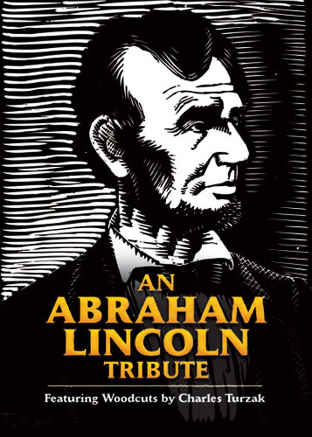 An Abraham Lincoln Tribute by Bob Blaisdell, Charles Turzak, David A. Beronä