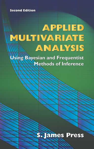 Applied Multivariate Analysis by S. James Press