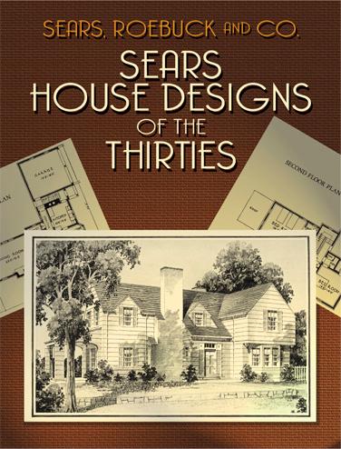 Sears House Designs of the Thirties by Sears, Roebuck and Co.