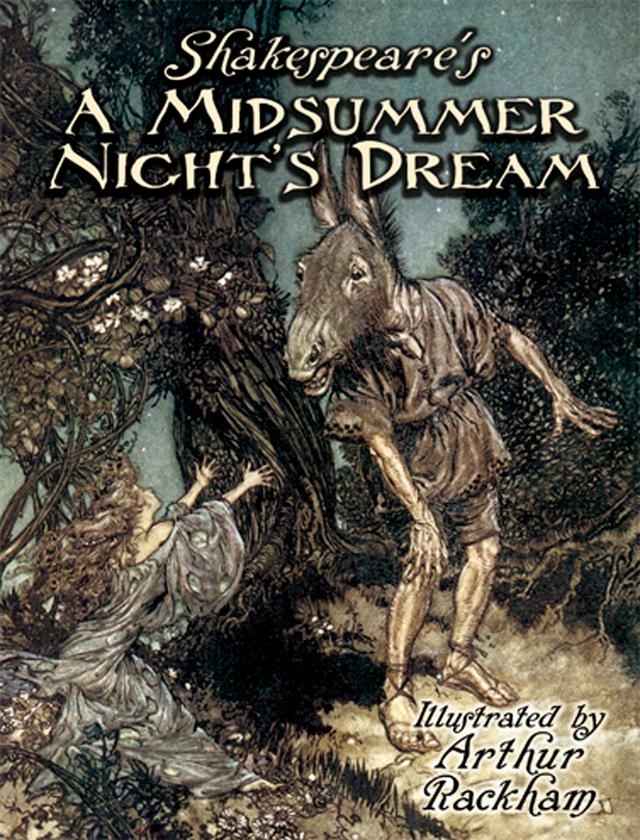 Shakespeare's A Midsummer Night's Dream by Arthur Rackham, William Shakespeare
