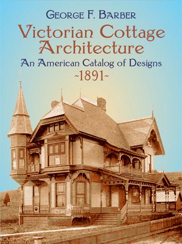 Victorian Cottage Architecture by George F. Barber