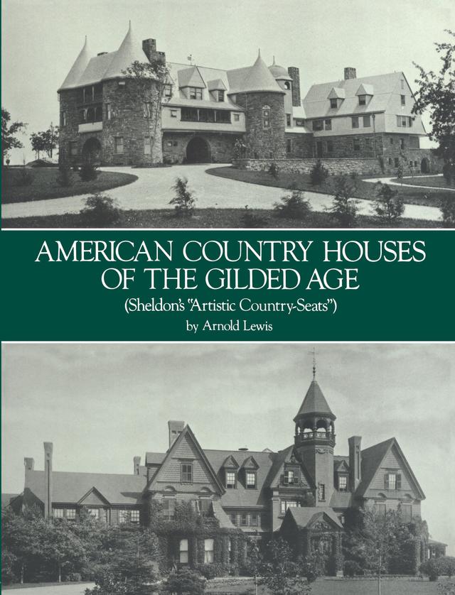 American Country Houses of the Gilded Age by A. Lewis