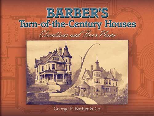 Barber's Turn-of-the-Century Houses by George F. Barber