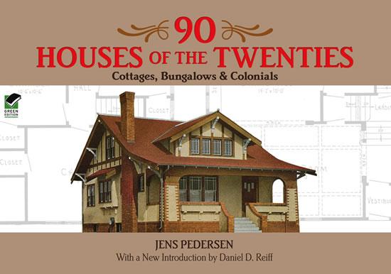 90 Houses of the Twenties by Daniel D. Reiff, Jens Pedersen