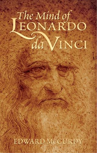 The Mind of Leonardo da Vinci by Edward McCurdy