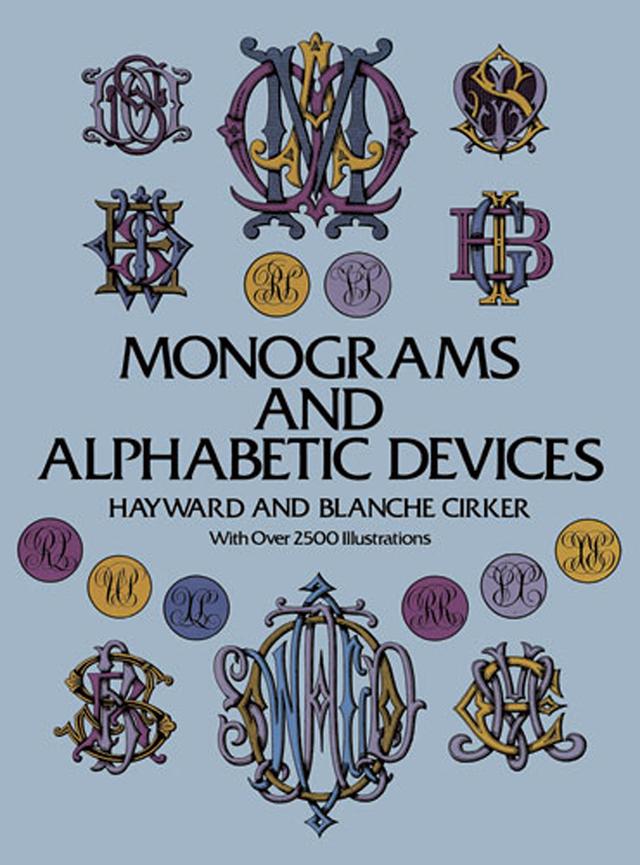 Monograms and Alphabetic Devices by Blanche Cirker, Hayward Cirker