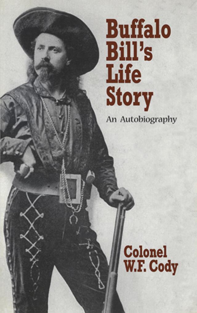 Buffalo Bill's Life Story by William Fredrick Cody