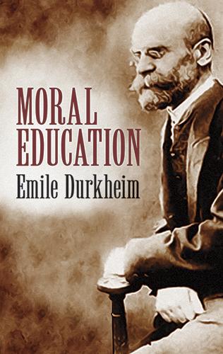 Moral Education by Émile Durkheim