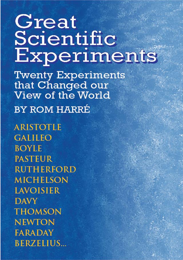 Great Scientific Experiments by Rom Harre
