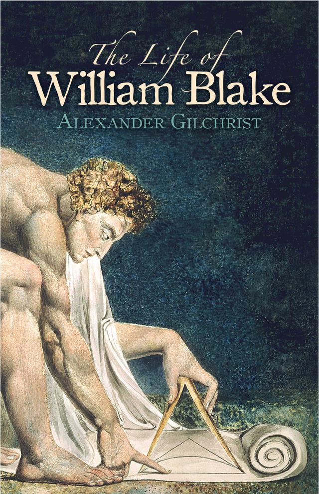 The Life of William Blake by Alexander Gilchrist