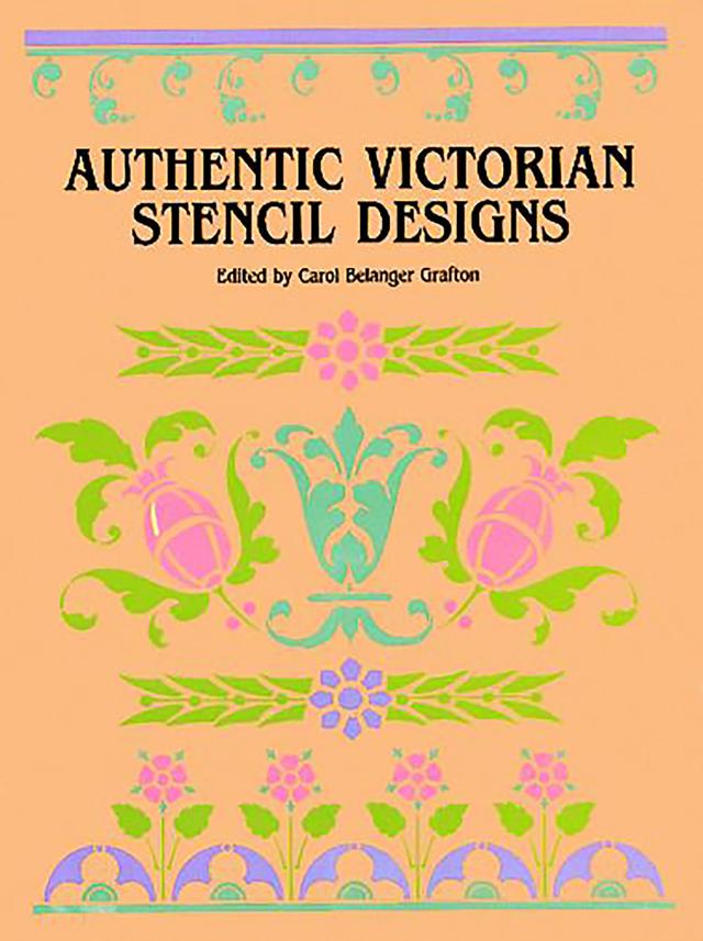 Authentic Victorian Stencil Designs by Carol Belanger Grafton