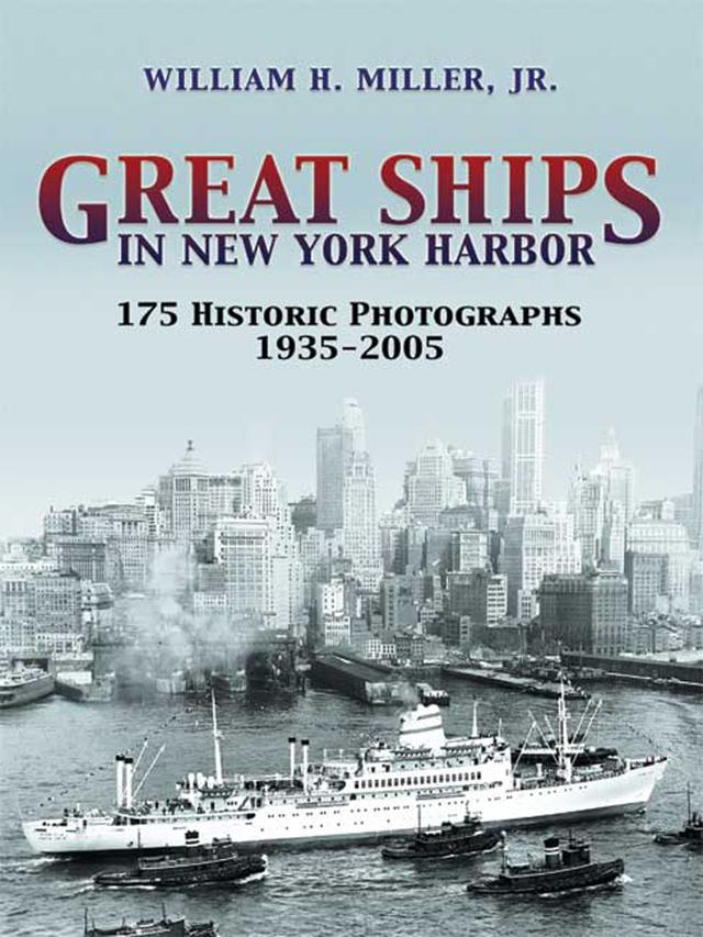 Great Ships in New York Harbor by William H., Jr. Miller