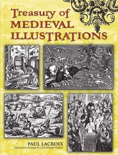 Treasury of Medieval Illustrations by Carol Belanger Grafton, Paul Lacroix