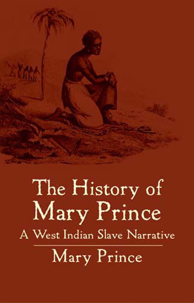 The History of Mary Prince by Mary Prince