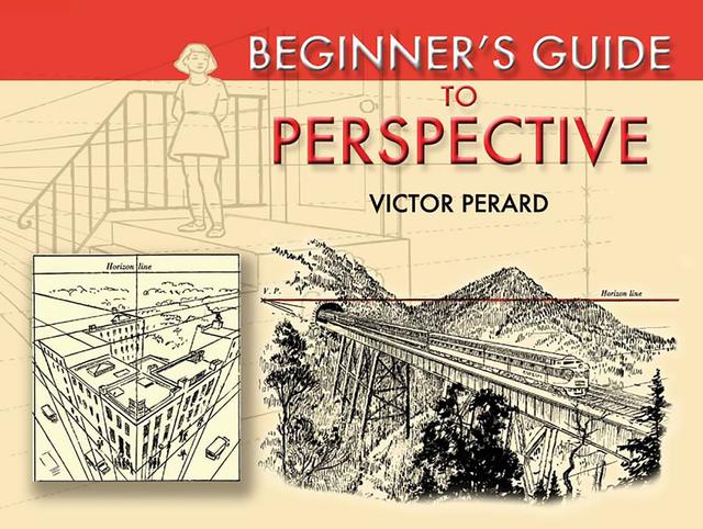 Beginner's Guide to Perspective by Victor Perard