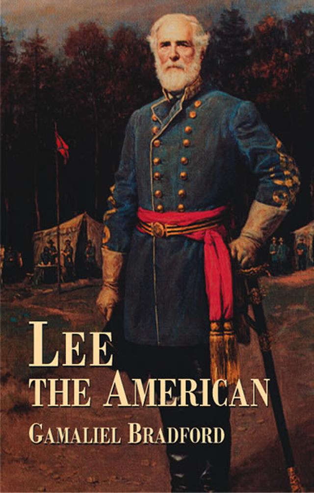 Lee the American by Gamaliel Bradford