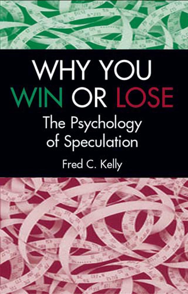 Why You Win or Lose by Fred C. Kelly