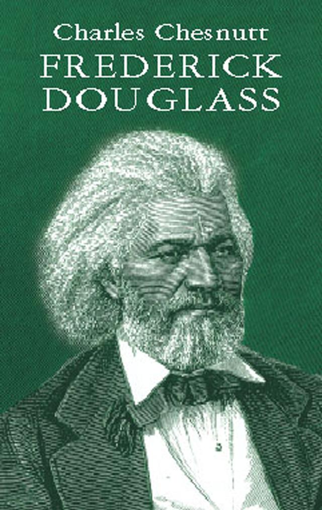 Frederick Douglass by Charles Chesnutt