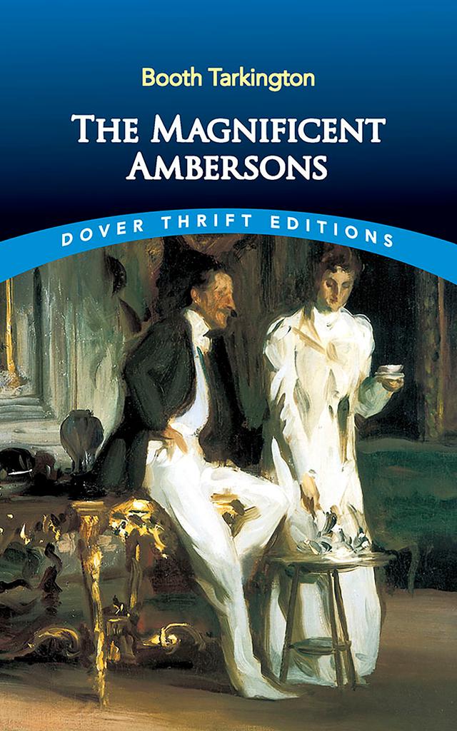The Magnificent Ambersons by Booth Tarkington