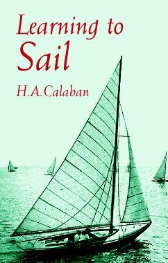 Learning to Sail by H. A. Calahan