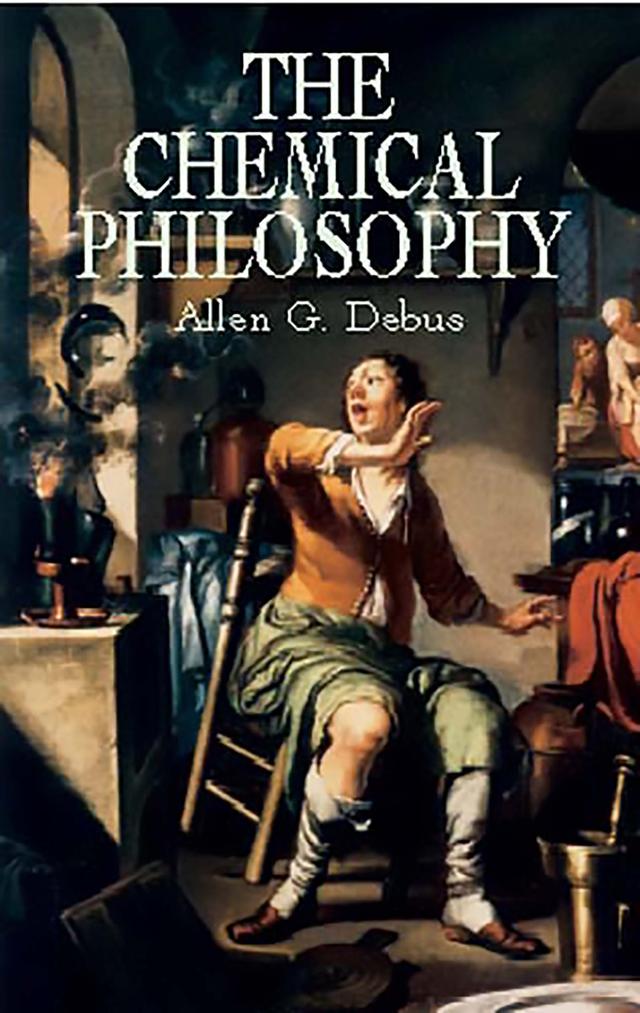 The Chemical Philosophy by Allen G. Debus