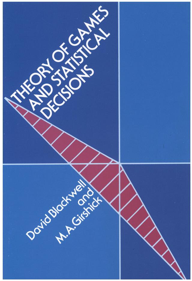 Theory of Games and Statistical Decisions by David A. Blackwell, M. A. Girshick