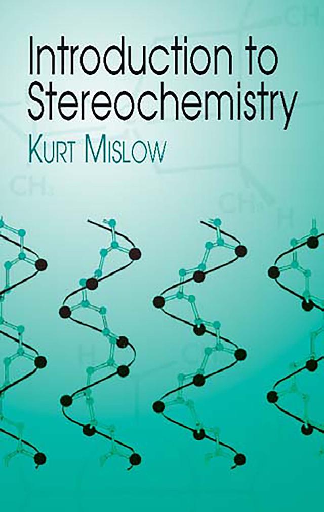 Introduction to Stereochemistry by Kurt Mislow