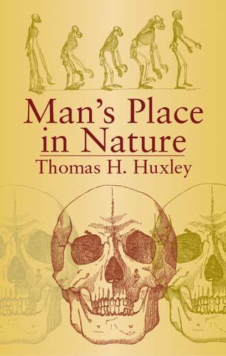Man's Place in Nature by Thomas H. Huxley