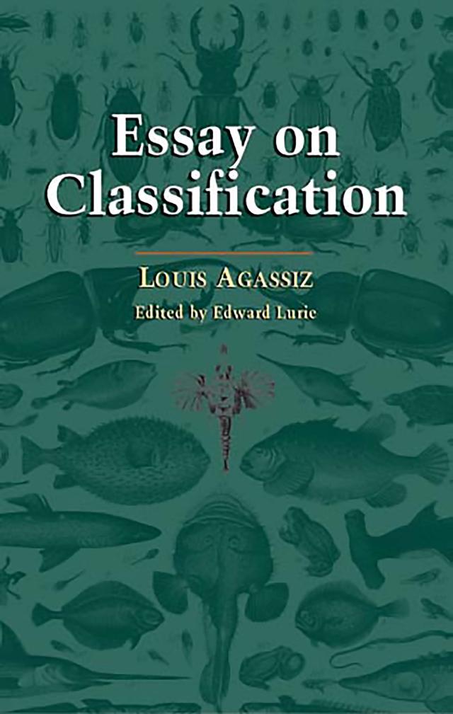 Essay on Classification by Louis Agassiz