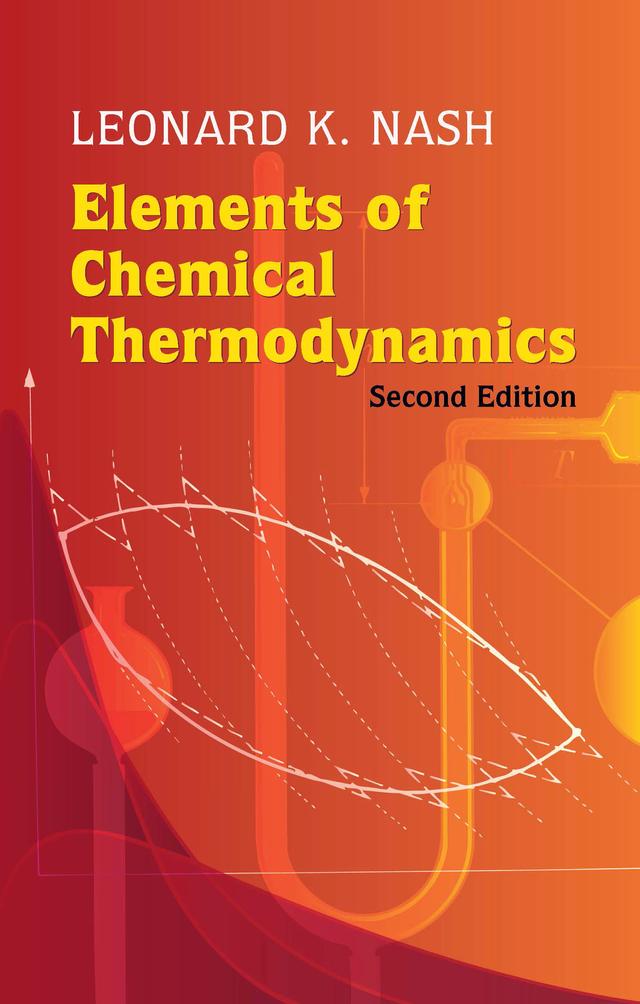 Elements of Chemical Thermodynamics by Leonard K. Nash
