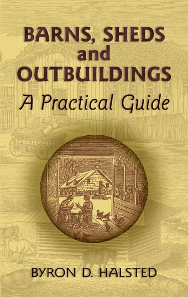 Barns, Sheds and Outbuildings by Byron D. Halsted