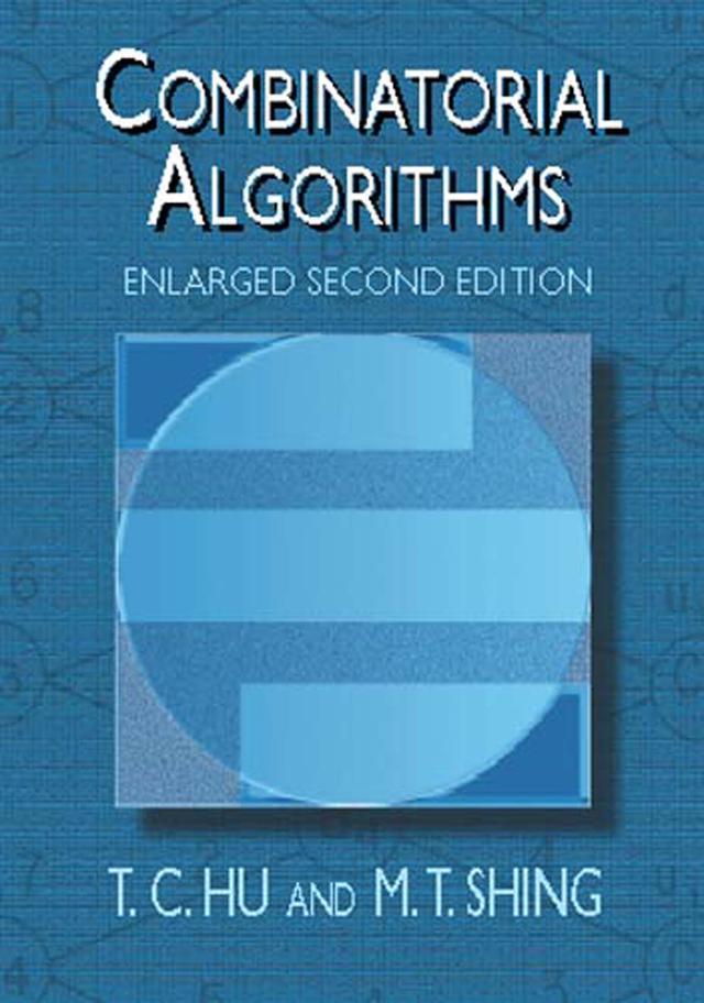 Combinatorial Algorithms by M. T. Shing, T. C. Hu