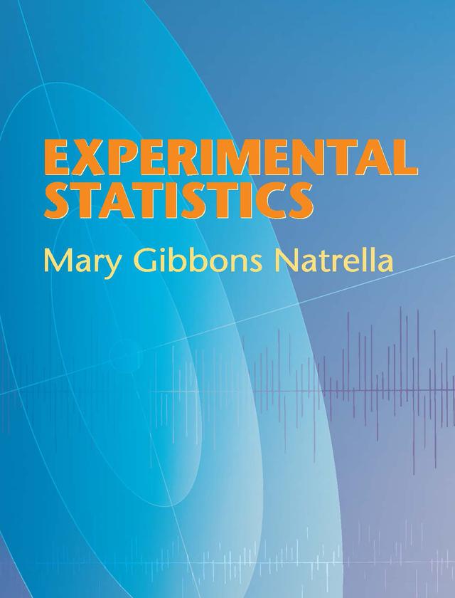Experimental Statistics by Mary Gibbons Natrella