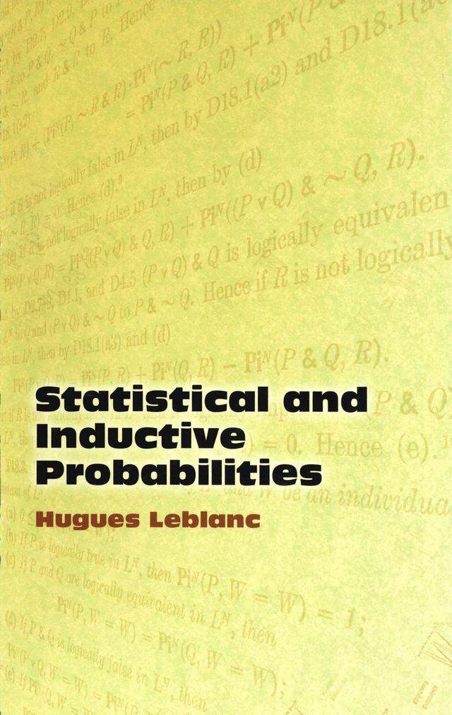 Statistical and Inductive Probabilities by Hugues Leblanc