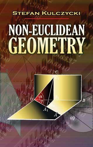 Non-Euclidean Geometry by Stefan Kulczycki