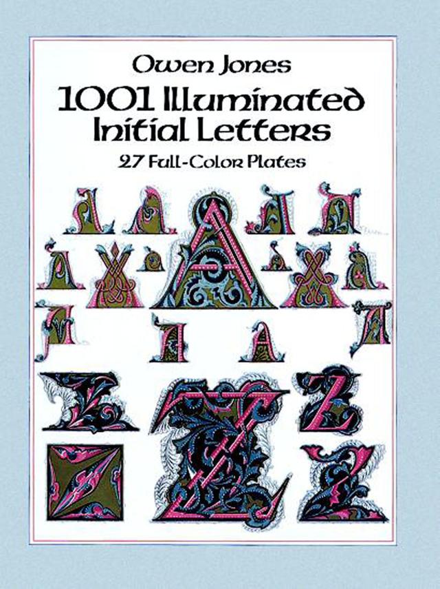 1001 Illuminated Initial Letters by Owen Jones
