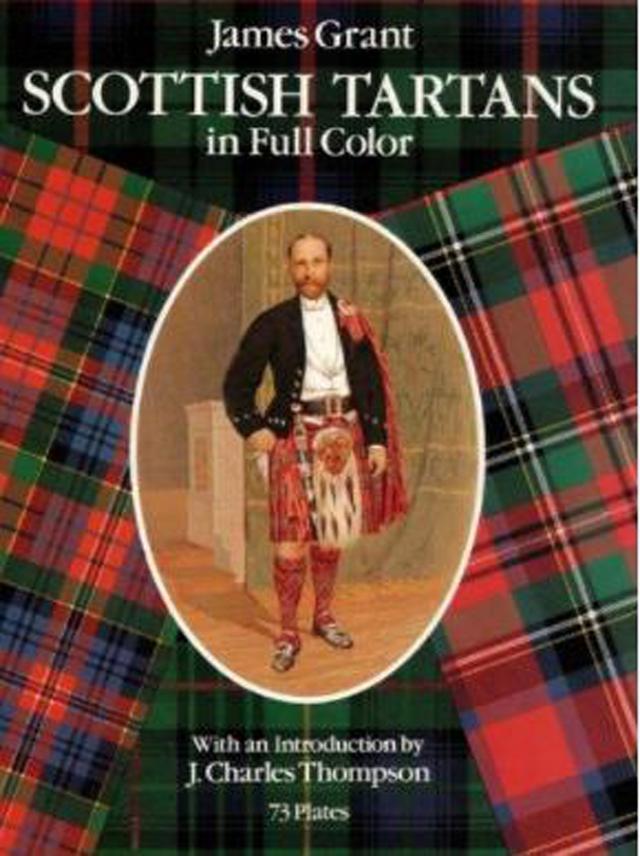 Scottish Tartans in Full Color by James Grant