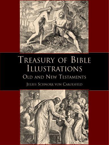 Treasury of Bible Illustrations by Julius Schnorr von Carolsfeld