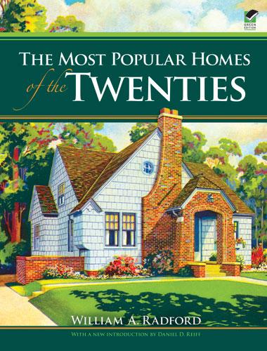 The Most Popular Homes of the Twenties by Daniel D. Reiff, William A. Radford