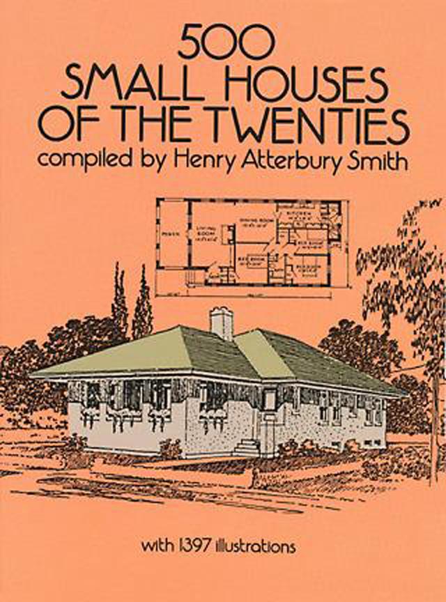 500 Small Houses of the Twenties by Henry Atterbury Smith