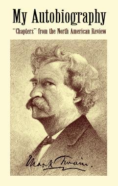 My Autobiography by Mark Twain