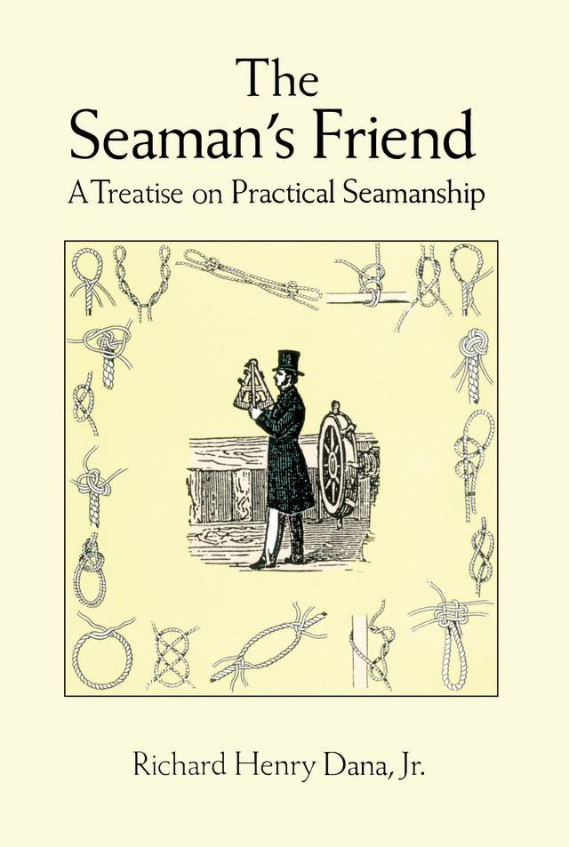 The Seaman's Friend by Richard Henry Dana