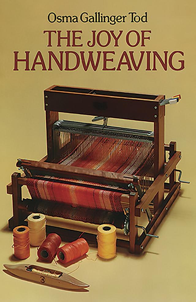The Joy of Handweaving by Osma Tod
