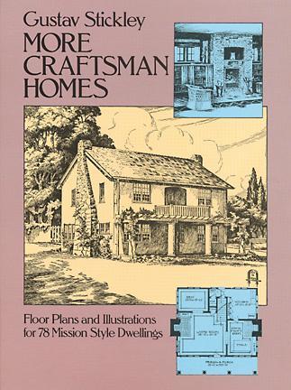 More Craftsman Homes by Gustav Stickley