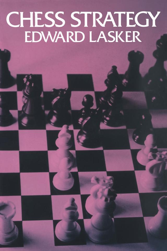 Chess Strategy by Edward Lasker