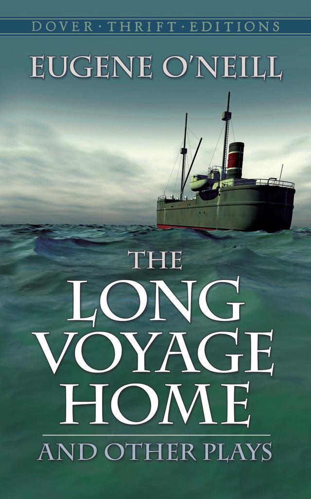 The Long Voyage Home and Other Plays by Eugene O'Neill